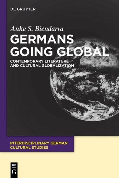 Anke S. Biendarra - Germans Going Global, Inbunden