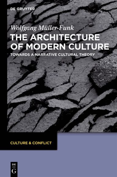 Wolfgang Müller-Funk - Architecture of Modern Culture, Inbunden