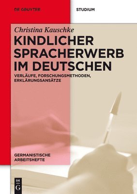 Kindlicher Spracherwerb Im Deutschen: Verläufe, Forschungsmethoden, Erklärungsansätze 1