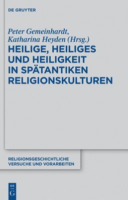 Heilige, Heiliges und Heiligkeit in sptantiken Religionskulturen 1