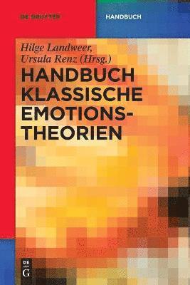 Hilge Landweer, Ursula Renz - Handbuch Klassische Emotionstheorien, Häftad