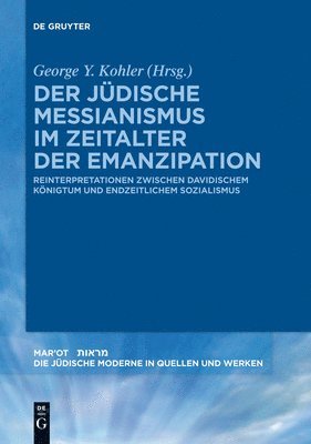 bokomslag Der jdische Messianismus im Zeitalter der Emanzipation