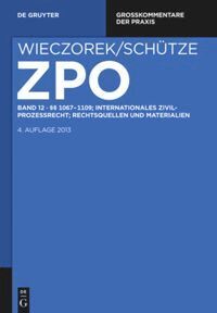 Rolf A. Schütze - §§ 1067-1109; Internationales Zivilprozessrecht; Rechtsquellen und Materialien, Inbunden