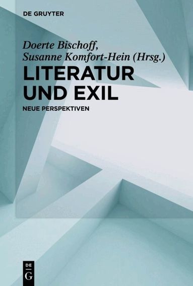 Doerte Bischoff, Susanne Komfort-Hein - Literatur und Exil, Inbunden