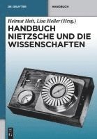 Helmut Heit, Lisa Heller - Handbuch Nietzsche Und Die Wissenschaften, Inbunden