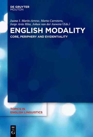 Juana I. Marín-Arrese, Marta Carretero, Jorge Arús Hita, Johan van der Auwera - English Modality, Inbunden