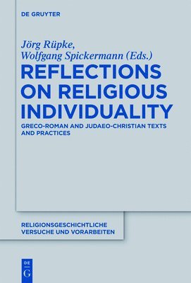 Jörg Rüpke, Wolfgang Spickermann - Reflections on Religious Individuality, Inbunden