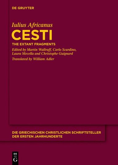 Iulius Africanus, Martin Wallraff, Carlo Scardino, Laura Mecella, Christophe Jean-Daniel Guignard - Cesti, Inbunden