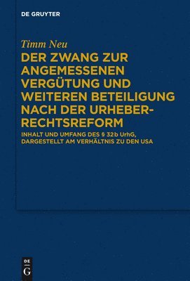 bokomslag Der Zwang zur angemessenen Vergtung und weiteren Beteiligung nach der Urheberrechtsreform