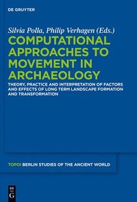 bokomslag Computational Approaches to the Study of Movement in Archaeology