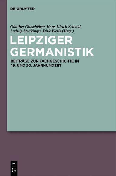 Günther Öhlschläger, Hans Ulrich Schmid, Ludwig Stockinger, Dirk Werle - Leipziger Germanistik, Inbunden