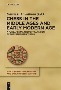 bokomslag Chess in the Middle Ages and Early Modern Age