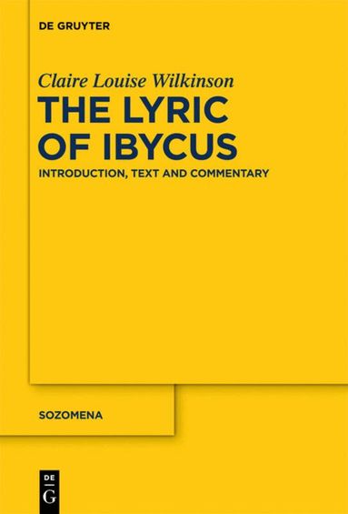 Claire Louise Wilkinson - Lyric of Ibycus, Inbunden