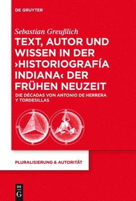 Text, Autor und Wissen in der 'historiografa indiana' der Frhen Neuzeit 1
