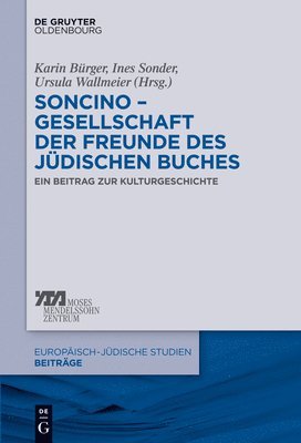 Karin Bürger, Ines Sonder, Ursula Wallmeier - Soncino - Gesellschaft der Freunde des jüdischen Buches, Inbunden