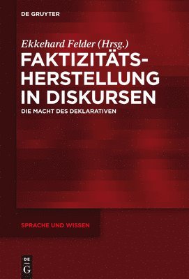 Ekkehard Felder - Faktizitätsherstellung in Diskursen, Inbunden