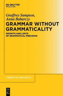 Grammar Without Grammaticality 1