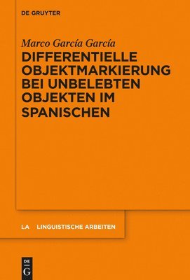Differentielle Objektmarkierung bei unbelebten Objekten im Spanischen 1