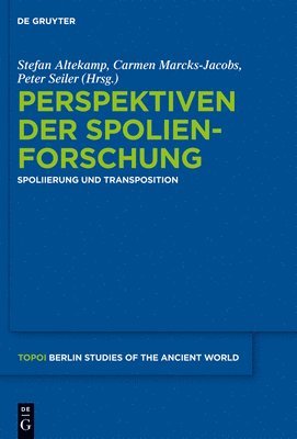 Stefan Altekamp, Carmen Marcks-Jacobs, Peter Seiler - Perspektiven der Spolienforschung 1, Inbunden