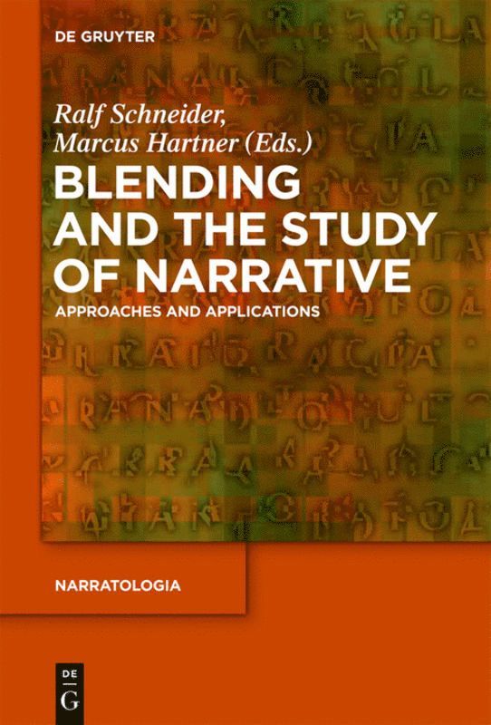 Ralf Schneider, Marcus Hartner - Blending and the Study of Narrative, Inbunden