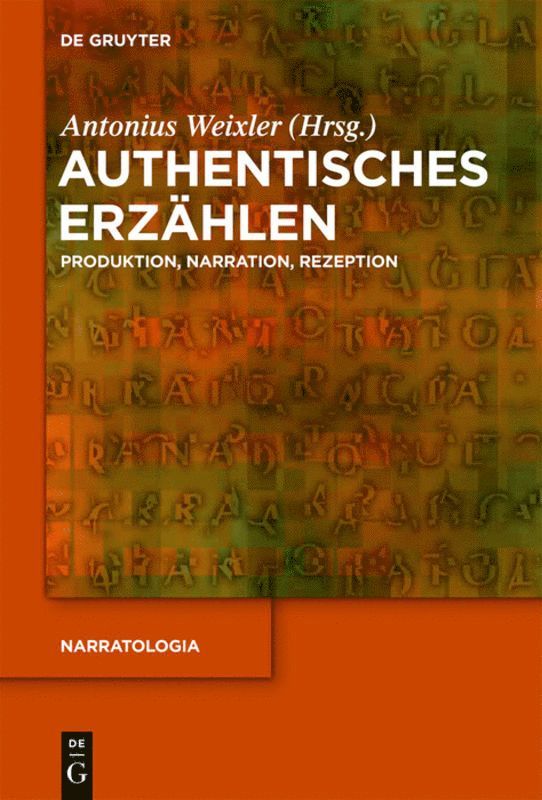 Antonius Weixler - Authentisches Erzählen, Inbunden