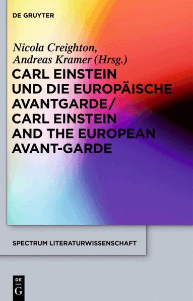 Nicola Creighton, Andreas Kramer - Carl Einstein und die europäische Avantgarde/Carl Einstein and the European Avant-Garde, Inbunden