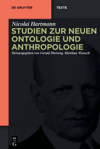 Nicolai Hartmann, Gerald Hartung, Matthias Wunsch - Studien zur Neuen Ontologie und Anthropologie, Inbunden