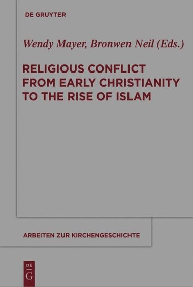 bokomslag Religious Conflict from Early Christianity to the Rise of Islam