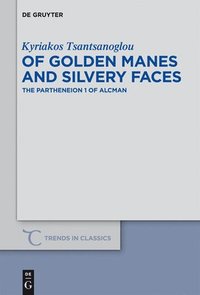 bokomslag Of Golden Manes and Silvery Faces