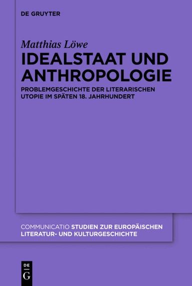 Matthias Löwe - Idealstaat und Anthropologie, Inbunden