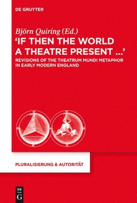 bokomslag If Then the World a Theatre Present