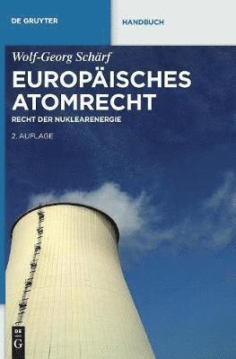 Wolf-Georg Schärf - Europäisches Atomrecht, Inbunden