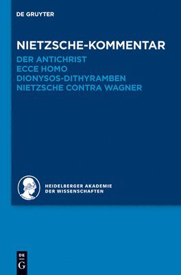 bokomslag Kommentar zu Nietzsches &quot;Der Antichrist&quot;, &quot;Ecce homo&quot;, &quot;Dionysos-Dithyramben&quot; und &quot;Nietzsche contra Wagner&quot;