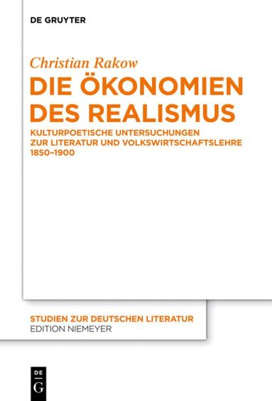 Christian Rakow - Die Ökonomien des Realismus, Inbunden