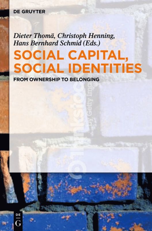 Dieter Thomä, Christoph Henning, Hans Bernhard Schmid - Social Capital, Social Identities, Inbunden