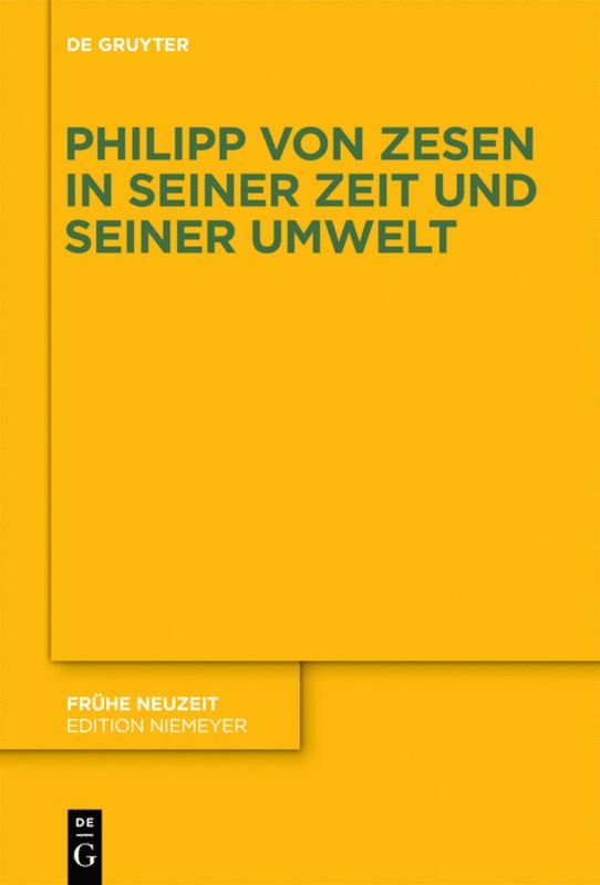 Philipp von Zesen in seiner Zeit und seiner Umwelt 1