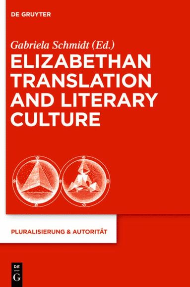 bokomslag Elizabethan Translation and Literary Culture