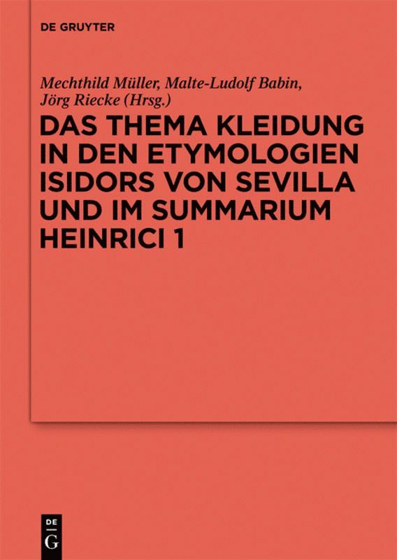 Das Thema Kleidung in den Etymologien Isidors von Sevilla und im Summarium Heinrici 1 1