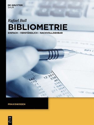 Rafael Ball - Bibliometrie, Inbunden
