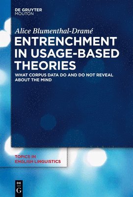 Entrenchment in Usage-Based Theories 1