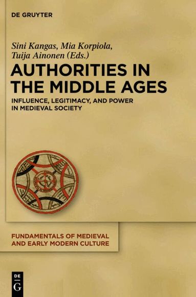 Sini Kangas, Mia Korpiola, Tuija Ainonen - Authorities in the Middle Ages, Inbunden