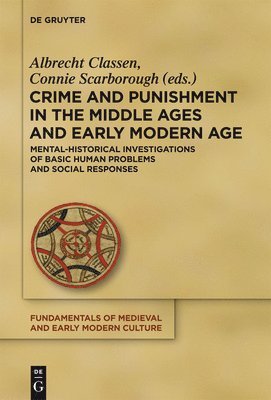 Crime and Punishment in the Middle Ages and Early Modern Age 1