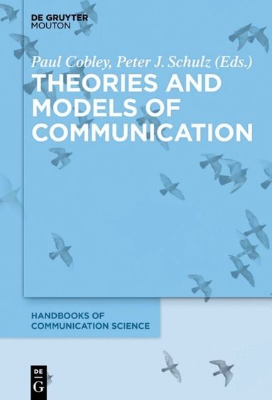 Paul Cobley, Peter J. Schulz - Theories and Models of Communication, Häftad