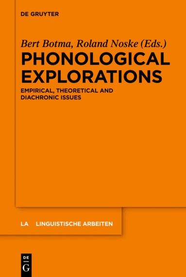 Bert Botma, Roland Noske - Phonological Explorations, Inbunden