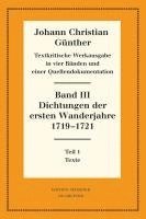 Johann Christian Günther, Reiner Bölhoff - Dichtungen Der Ersten Wanderjahre 1719-1721, Inbunden