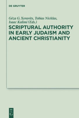 Scriptural Authority in Early Judaism and Ancient Christianity 1