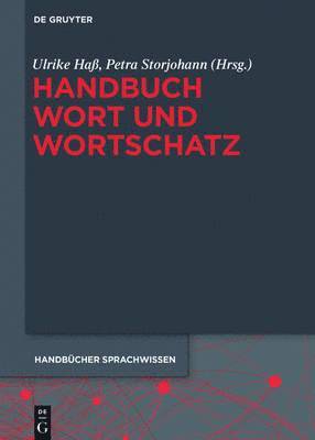 Ulrike Haß - Handbuch Wort und Wortschatz, Inbunden