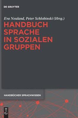Eva Neuland - Handbuch Sprache in sozialen Gruppen, Inbunden