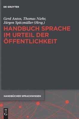 Gerd Antos, Thomas Niehr, Jürgen Spitzmüller - Handbuch Sprache Im Urteil Der Öffentlichkeit, Inbunden