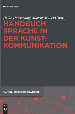 Heiko Hausendorf - Handbuch Sprache in der Kunstkommunikation, Inbunden